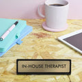 In-House Therapist - bureaubordje