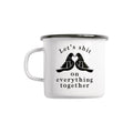 Let's Shit on everything together - emaille beker