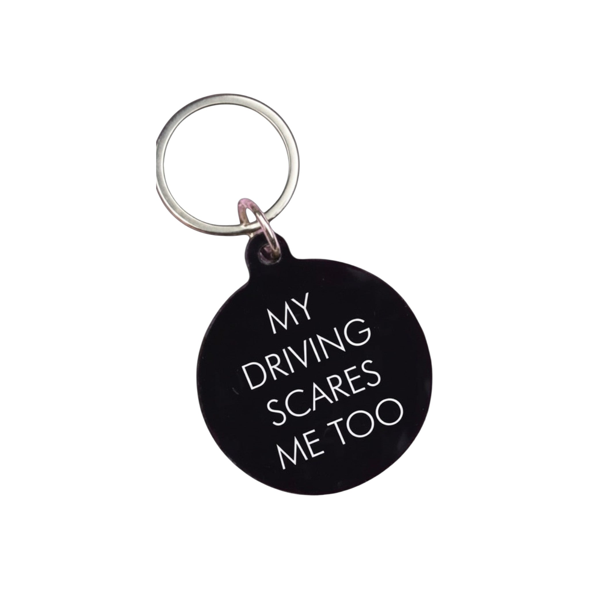 My Driving Scares Me Too - sleutelhanger