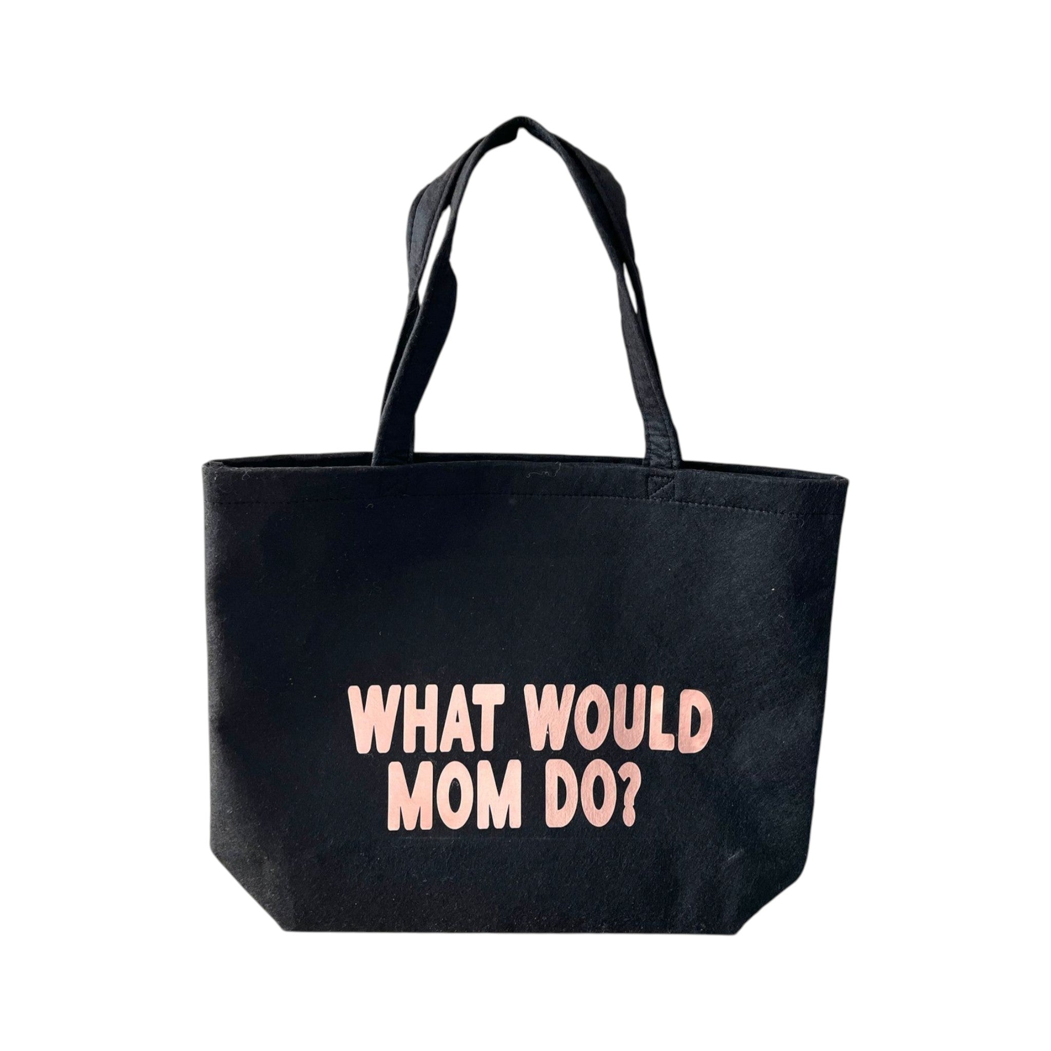 Tas - What would mom do? (zwart)