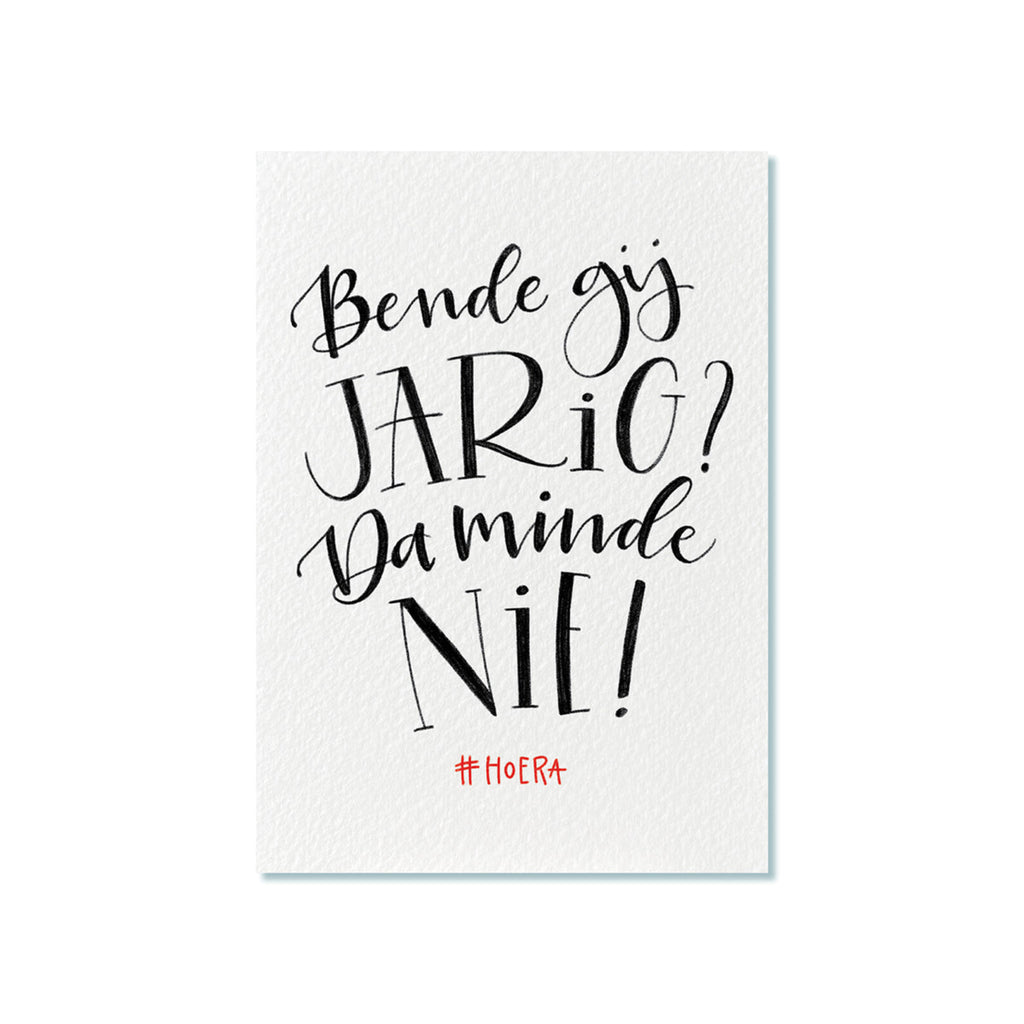 Bende gij jarig? Da minde nie! - kaart