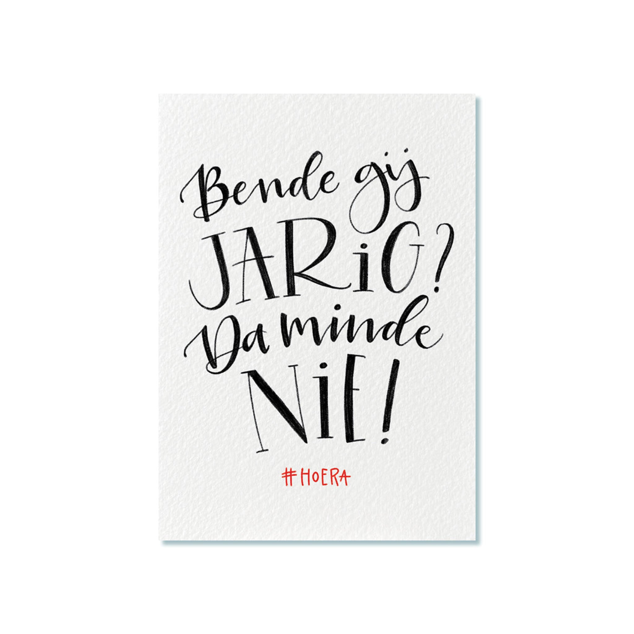 Bende gij jarig? Da minde nie! - kaart